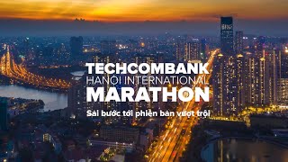 GIẢI MARATHON QUỐC TẾ HÀ NỘI TECHCOMBANK MÙA THỨ 3 SẢI BƯỚC TỚI PHIÊN BẢN VƯỢT TRỘI [upl. by Najed146]