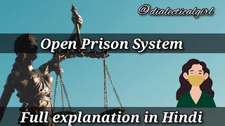 OPEN PRISON SYSTEM  MAIN FEATURES AND ADVANTAGES  IN HINDI  CRIMINOLOGY  DIALECTICAL GIRL [upl. by Coster459]