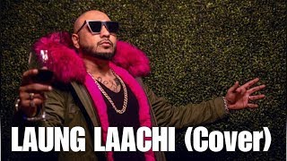 Laung Laachi  B Praak  Cover [upl. by Tasiana]