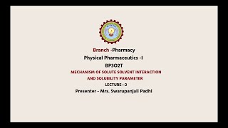 Physical Pharmaceutics –I Mechanism of Solute Solvent Interaction and Solubility Parameter  AKTU [upl. by Schwitzer905]