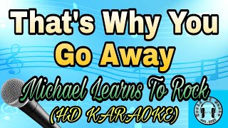 Thats Why You Go Away  Michael Learns To Rock Karaoke HD KARAOKE [upl. by Solegnave]