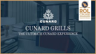 Cunard Grills  The ultimate Cunard experience  ROL Cruise [upl. by Nywloc]