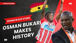 OSMAN BUKARI MAKES HISTORY AFTER UCL GOAL REACTS amp KWESI APPIAH JOINS SUDAN AS HEAD COACH [upl. by Ennylhsa]