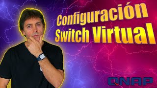 Configuración paso a paso del conmutador virtual de QNAP [upl. by Naut]