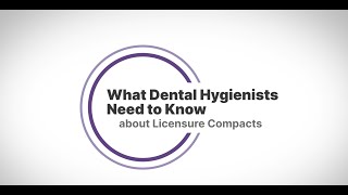 Licensure Compacts What Dental Hygienists Need to Know [upl. by Killian814]