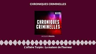 L’affaire Turpin  La maison de l’horreur  Chroniques Criminelles [upl. by Ondine]