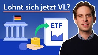 VLEinkommensgrenze steigt Lohnt sich staatl gefördertes ETFSparen jetzt [upl. by Aiek]