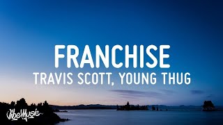 1 HOUR 🕐 Travis Scott  FRANCHISE Lyrics feat Young Thug amp MIA [upl. by Auston]