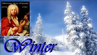 ANTONIO VIVALDI  L Inverno Winter  full version [upl. by Woodruff]