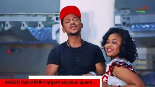 AGOZO feat LUNIC largent est doux quand y a femme à coté [upl. by Hachmann]