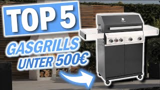 Die besten GASGRILLS UNTER 500€  Top 5 günstige Gasgrills 2024 [upl. by Zena]