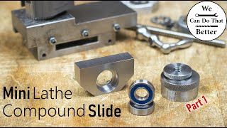 How Everything Begun Redoing The Mini Lathe Compound Slide Again Yes Again Part 12 [upl. by Amor166]