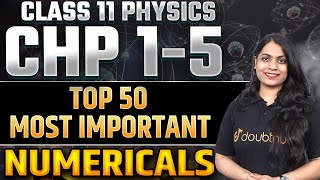 कक्षा 11 भौतिक विज्ञान 🎯50 अतिमहत्वपूर्ण प्रश्न  Physics Chapter 1 to 5 Most Important Questions [upl. by Sabsay]