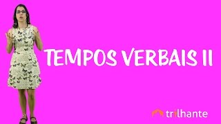 Tempos Verbais II [upl. by Eceerehs]