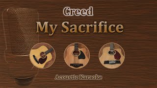 My Sacrifice  Creed Acoustic Karaoke [upl. by Kirsten]