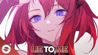 Nightcore  Lie To Me  Lyrics [upl. by Chiou825]