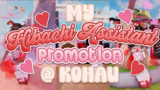 My Hibachi Assistant Promotion at Kohaú  ROBLOX [upl. by Eiroj]