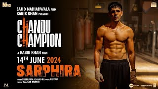 Chandu Champion SARPHIRA Song  Kartik Aaryan  Pritam Sreerama Chandra KausarSajid N Kabir K [upl. by Atiuqam647]