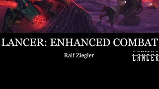 Intro to Lancer Enhanced Combat a Lancer HOMEBREW Supplement [upl. by Ecirehs]