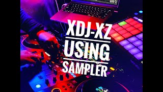 pioneer XDJXZ Sampler with XP2 [upl. by Claybourne]