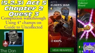 523 Act 5 Chapter 2 Quest 3 Completion walkthrough with 4s as your guide to Uncollected [upl. by Gerda]