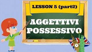 Corso di inglese 5 2  AGGETTIVI POSSESSIVI [upl. by Anahpets948]