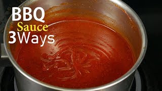 How To Make BBQ Sauce 3 Ways [upl. by Luo]