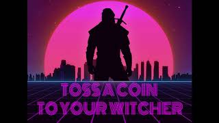 The Witcher Soundtrack  Toss A Coin To Your Witcher INSTRUMENTAL Synthwave Remix StreamDMCA Safe [upl. by Kopp]