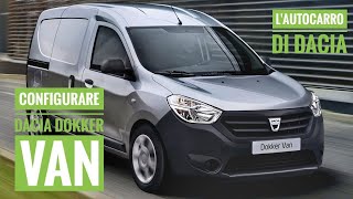 Come Configurare Dacia Dokker Van L AUTOCARRO LOW COST di Dacia [upl. by Alimak462]