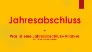 Jahresabschluss  Was ist eine JahresabschlussAnalyse [upl. by Ainitsirc]