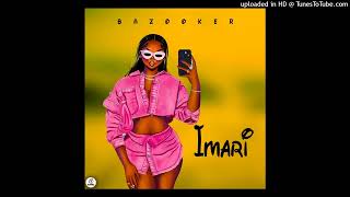 Bazooker  Imari Official Audio [upl. by Ingraham]