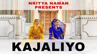 KAJALIYO  RAJASTHANI SONG  AAKANKSHA SHARMA  KAPIL JANGIR  NRITYA NAMAN CHOREOGRAPHY [upl. by Dnama913]