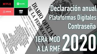 Revisando la 1era Mod a la RMF para 2020  Contraseña Declaración anual Plataformas Digitales [upl. by Kcinomod798]