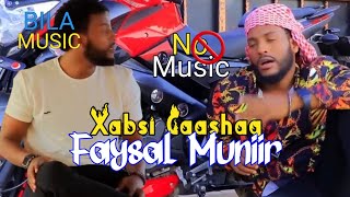 FEYSAL MUNIIR XABSI CAASHAQ  BILAA MUSIC VIDEO 2020 [upl. by Kyred]