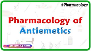 Pharmacology of Antiemetics  Drug of choice  Dr Rajesh Gubba [upl. by Borek]