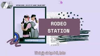 EXOism Vietsub  Kara Rodeo Station  EXOSC [upl. by Lednew]