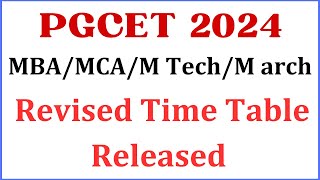 PGCET 2024  PGCET Revised Time Table Released for MBA MCA MTech Courses  PGCET Exam Date 2024 [upl. by Hill]