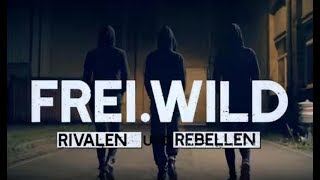 FreiWild  Rivalen und Rebellen Offizielles Video [upl. by Ellon]