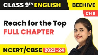 Class 9 English  Reach for the Top  Full Chapter Explanation amp NCERT Solutions [upl. by Ittap]