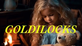 GOLDILOCKS AND THE THREE BEARS Story and Song 🎶 Traditional Tale retelling fairytale schools [upl. by Wu679]