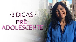 3 Dicas Para Filhos Préadolescentes [upl. by Alrahc]