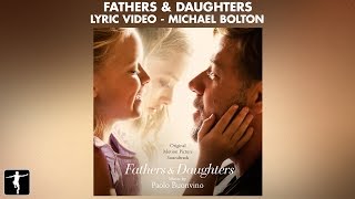 Fathers amp Daughters Lyrics  Fathers amp Daughters Michael Bolton [upl. by Artep731]