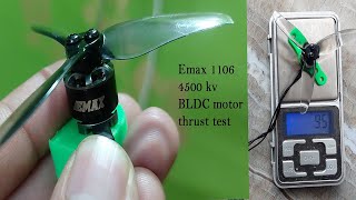 Emax 1106 4500 kv BLDC fpv motor thrust test [upl. by Enrobso486]