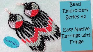 Bead Embroidery Series 2 Easy Native Earrings with Fringe [upl. by Lleraj286]