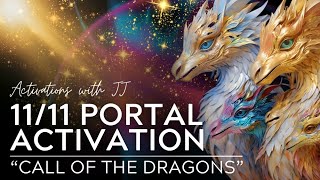 1111 2023 Portal Activation  Light Language  quotCall of the Dragonsquot [upl. by Ainirtac]