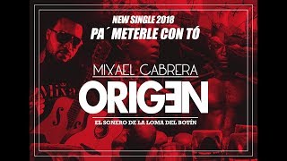 Mixael Cabrera  PA METERLE CON TÓ Official Video Lyric [upl. by Lierbag40]