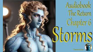 The Return Audio 6 STORMS Sci Fi Audiobook [upl. by Christensen]