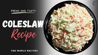 Delicious Homemade Coleslaw Recipe Easy and Creamy KFC style ColeslawThe world recipes [upl. by Warner]