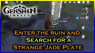 Genshin Impact Enter the ruin and search for a strange Jade Plate 04 [upl. by Fisuoy151]