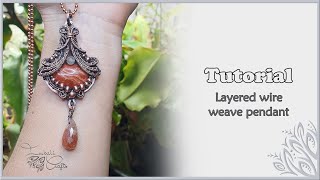 Layered wire weave pendant tutorial  intermediate [upl. by Odraner808]